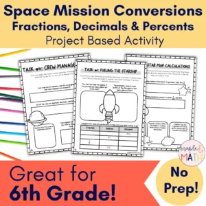 Space Mission Conversions Fractions, Decimals & Percents Project Based Activity