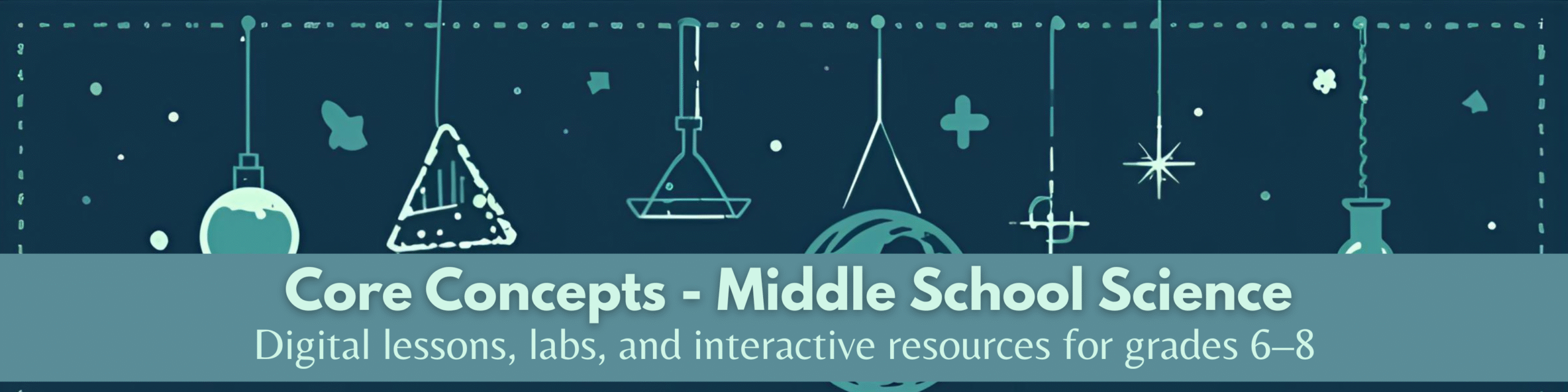 Core Concepts - Middle School Science