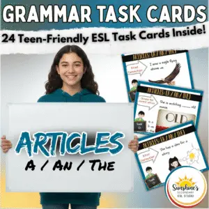 A teen holding a whiteboard labeled “Articles A / An / The” with colorful ESL Grammar Task Cards around her, promoting Sunshine’s Secondary ESL Studio grammar resource.