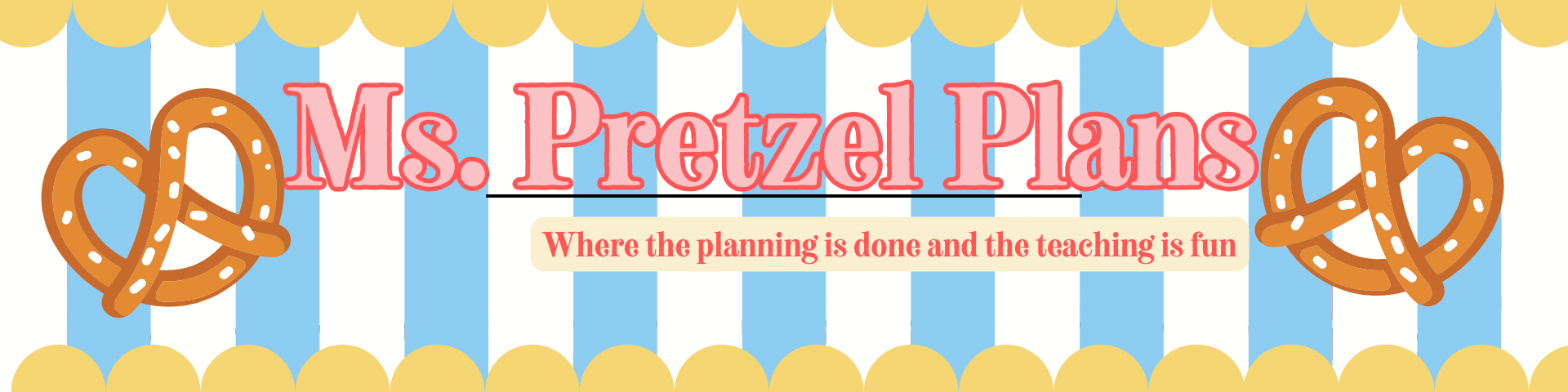 Ms. Pretzel Plans