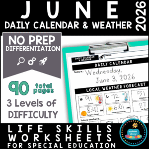 June Daily Calendar & Weather Life Skills Worksheets