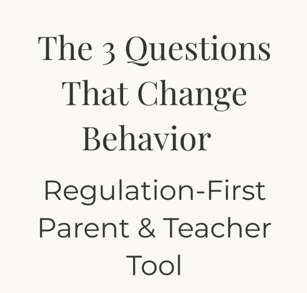 cropped-Copy-of-The-3-Questions-That-Change-Behavior-Regulation-First-Parent-Teacher-Tool.pdf.png