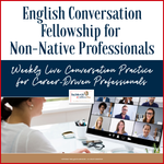 English Conversation Fellowship for Non-Native Professionals - monthly membership logo